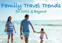 Family Travel Trends for 2021 & Beyond